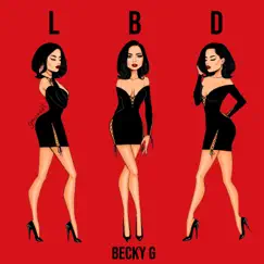 LBD - Single by Becky G. album reviews, ratings, credits