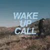 Wake Up Call (Slow Magic Remix) - Single album lyrics, reviews, download