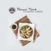 Fancy Time to Quick Lunch album lyrics, reviews, download