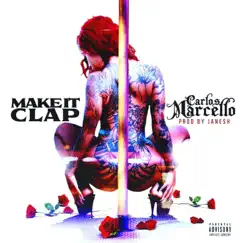 Make It Clap - Single by Carlos Marcello album reviews, ratings, credits