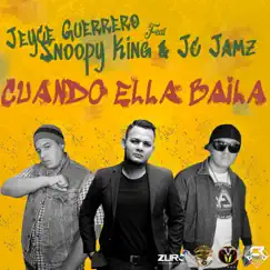 Cuando Ella Baila (feat. Snoopy King & JC JAMZ) [Official Remix] - Single by Jeyce Guerrero album reviews, ratings, credits