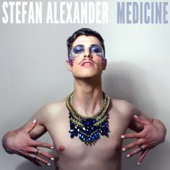 Medicine - Single by Stefan Alexander album reviews, ratings, credits