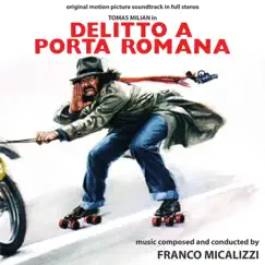 Delitto a Porta Romana (Original Motion Picture Soundtrack) by Franco Micalizzi album reviews, ratings, credits