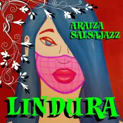 Lindura - Single by Araiza Salsajazz album reviews, ratings, credits