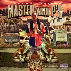 Master with P's - Single by Trapway Trigga album reviews, ratings, credits