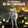 Los Sentiemientos de Un Guerrero - EP album lyrics, reviews, download