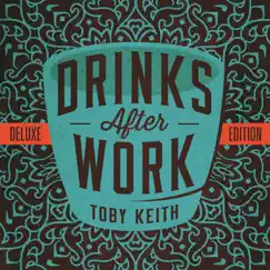 Drinks After Work by Toby Keith album reviews, ratings, credits