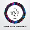 Acid Synthesis - Single album lyrics, reviews, download