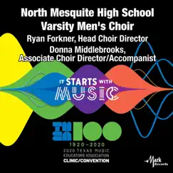 2020 Texas Music Educators Association (TMEA): North Mesquite High School Varsity Men's Choir [Live] by North Mesquite High School Varsity Men's Choir & Ryan Forkner album reviews, ratings, credits