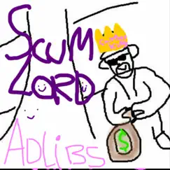 Adlibs - Single by Scumlord. album reviews, ratings, credits