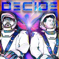 Decide (feat. Just Juice) - Single by A-Ro5e album reviews, ratings, credits