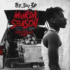 Murda Season (feat. ShooterGang Kony) - Single by Teejay3k album reviews, ratings, credits