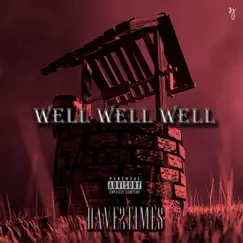 Well Well Well - Single by Dave2Times album reviews, ratings, credits