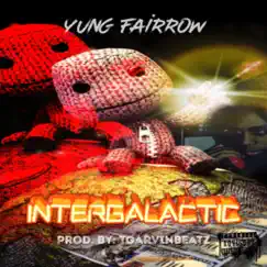 Intergalactic - Single by Yung Fairrow album reviews, ratings, credits