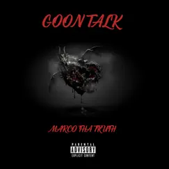 Goon Talk - EP by MarcoThaTruth album reviews, ratings, credits