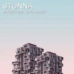Stunna - Single by Savio Lamar & Mxchris album reviews, ratings, credits