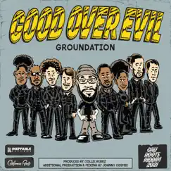 Good Over Evil - Single by Groundation & Collie Buddz album reviews, ratings, credits