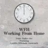 WFH Working From Home (feat. Lasha & Melanie Anzarouth) - Single album lyrics, reviews, download