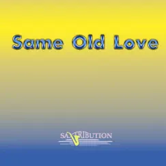 Same Old Love - Single by Saxtribution album reviews, ratings, credits