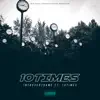 10Times - Single album lyrics, reviews, download