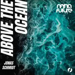 Above the Ocean - Single by Jonas Schmidt album reviews, ratings, credits