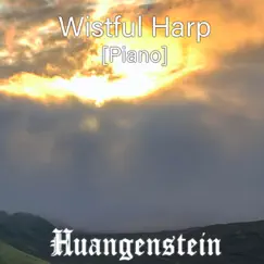 Wistful Harp (Piano) - Single by Huangenstein album reviews, ratings, credits
