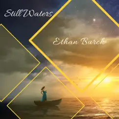 Still Waters (feat. Ethan Burch) - Single by Strange World Music album reviews, ratings, credits