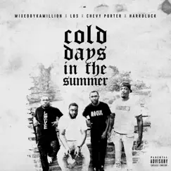 Cold Days in the Summer - Single by Mixed by Kamillion, LBS, Chevy Porter & Harrdluck album reviews, ratings, credits