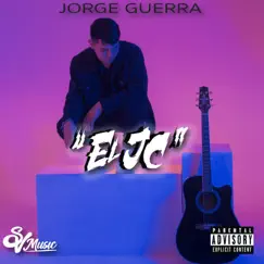 El Jc - Single by Jorge Guerra album reviews, ratings, credits