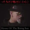 House of the Rising Sun (Don't Go Running to Addiction) - Single album lyrics, reviews, download