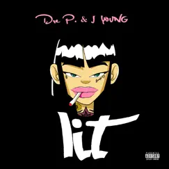 Lit (feat. J Young MDK) - Single by Dre P. album reviews, ratings, credits