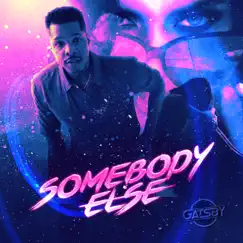 Somebody Else - Single by GATSBY album reviews, ratings, credits