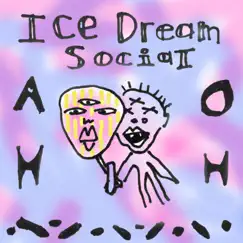 Ah Oh - Single by Ice Dream Social album reviews, ratings, credits