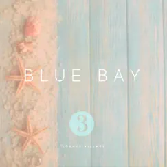 Blue Bay 3 Song Lyrics