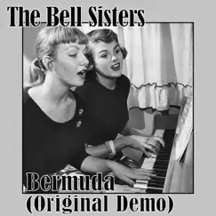 Bermuda (Original Demo) - Single by The Bell Sisters album reviews, ratings, credits