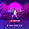 Dance With Me (If You Don't Mind) - Single album lyrics, reviews, download