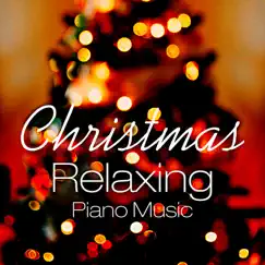 Christmas Relaxing Piano Music by Soothing Souls album reviews, ratings, credits