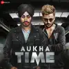 Aukha Time - Single album lyrics, reviews, download