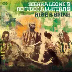 Rise & Shine (Deluxe Version) by Sierra Leone's Refugee All Stars album reviews, ratings, credits