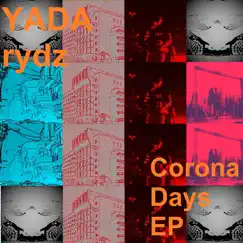 Corona Days - EP by Yada & Rydz album reviews, ratings, credits