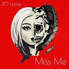 Miss Me - Single by J10Loose album reviews, ratings, credits