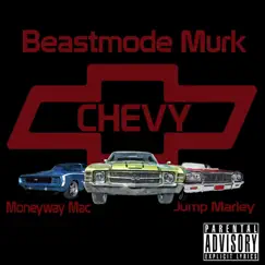 Chevy (feat. Jump Marley & Moneyway Mac) - Single by BeastMode Murk album reviews, ratings, credits