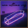 Una Última Vez - Single album lyrics, reviews, download