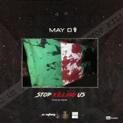 Stop Killing Us (feat. May D) - Single by BallahLoaded album reviews, ratings, credits