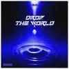 Drop the World, Pt. 1 - Single album lyrics, reviews, download