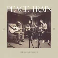 Peace Train - Single by The Bros. Landreth album reviews, ratings, credits