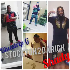 Stockton 2 da Rich - Single by Blue$trip G album reviews, ratings, credits