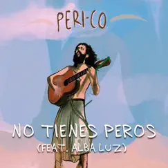 No Tienes Peros (feat. Alba Luz) Song Lyrics