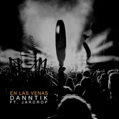 En las Venas (feat. Jarcrop) - Single by Danntik album reviews, ratings, credits