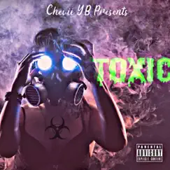 Toxic - Single by Chevii Y.B album reviews, ratings, credits